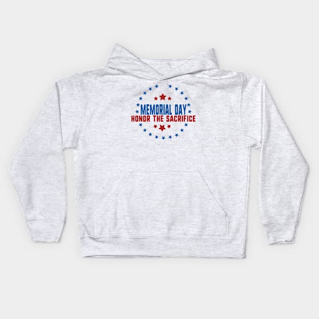 Memorial day honor the sacrifice Kids Hoodie by uniqueversion